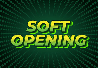 Soft opening. Text effect in 3D look and eye catching colors
