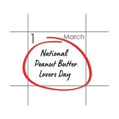 National Peanut Butter Lover’s Day. March 1. 