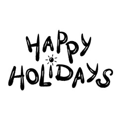 Happy Holidays lettering decorated by sun. Vector isolated black and white illustration.	