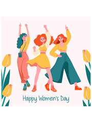 Vector template with a group of beautiful independent girls. Illustration for International Women's Day.	