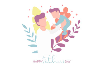 Vector Illustration Of Father Holding Baby Son In Arms. Happy Father`s Day Greeting Card.