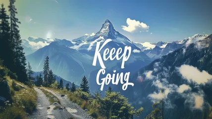 Foto op Plexiglas Motiverende quotes Keep going,  Motivational Quote.