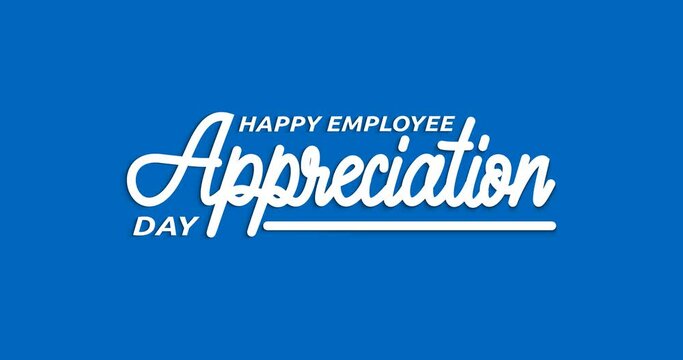 Employee Appreciation Day text animation. Handwritten inscription calligraphy typography animated with alpha channel. Great for employers to give thanks or recognition to their employees. 4k