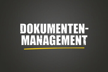Dokumentenmanagement. Eine schwarze Tafel mit weissem Text. Illustration mit Grunge Textstil.