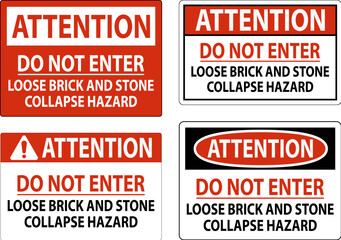Attention Sign, Do Not Enter, Loose Brick And Stone Collapse Hazard