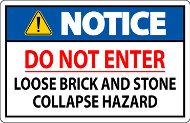 Notice Sign, Do Not Enter, Loose Brick And Stone Collapse Hazard