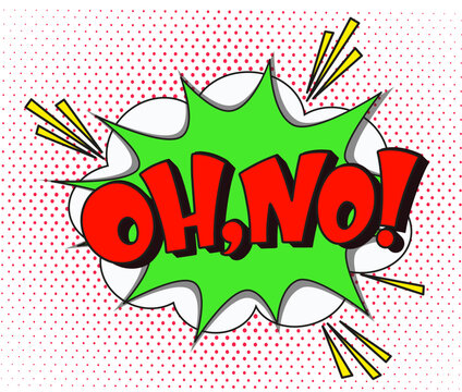 Comic lettering oh no. Vector bright cartoon illustration in retro pop art style. Comic text sound effects. EPS 10.