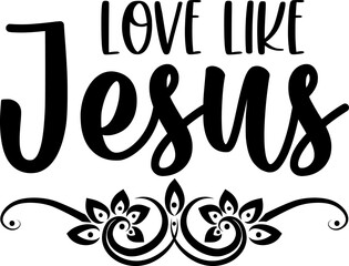 Love jesus Design | Christian Design |  Jesus design | verse quote | jesus t shirt