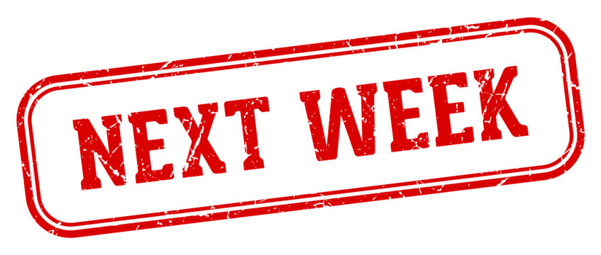 next week stamp. next week rectangular stamp on white background