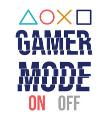 gamer mode on and off t-shirt graphic design vector illustration 