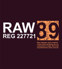 Raw 89 t-shirt graphic design vector illustration 