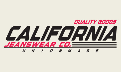 California Jeanswear Co. Quality slogan print for tee - t shirt and sweatshirt - hoodie