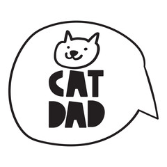 Speech bubble. Cat dad. Flat design. Vector hand drawn illustration
