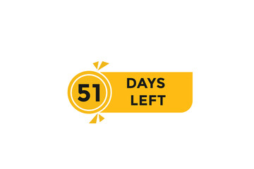 51 days left  countdown to go one time,  background template,51 days left, countdown sticker left banner business,sale, label button,