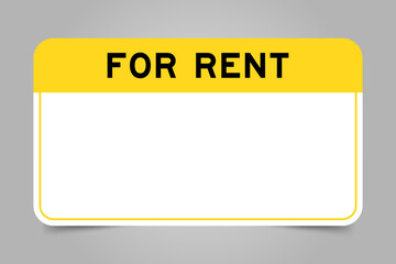 Label banner that have yellow headline with word for rent and white copy space, on gray background