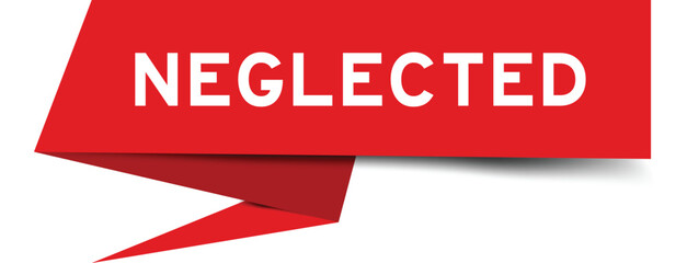 Red color speech banner with word neglected on white background