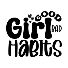 Good Girl Bad Habits