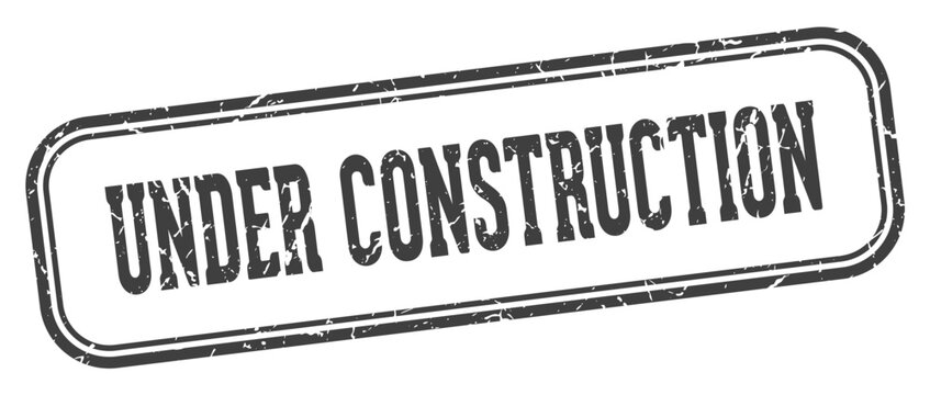 under construction stamp. under construction rectangular stamp on white background