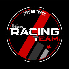 Racing team trendy fashionable vector print type t shirt and poster design, print, typography, racing performance