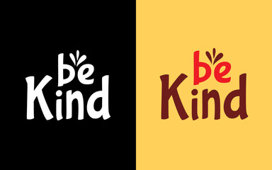 Spread Good Vibes: 'Be Kind' Typography Quotes for Daily Inspiration