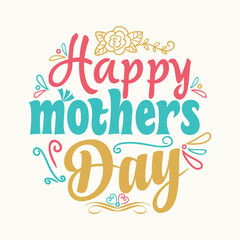 Happy mothers day for mom and son typography design