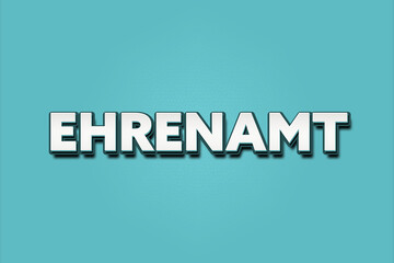 Ehrenamt. Eine schwarze Tafel mit weissem Text. Illustration mit Grunge Textstil.