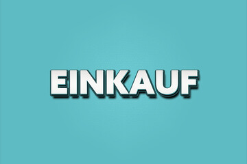 Einkauf. Eine schwarze Tafel mit weissem Text. Illustration mit Grunge Textstil.