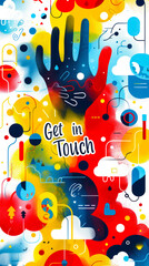 Colorful and vibrant Get in Touch concept illustration with hand symbols, clouds, and playful design elements, evoking connectivity and communication in a digital world