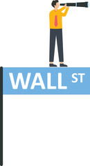 Businessman uses a handheld telescope on a Wall Street sign, Financial observation and business strategy concept, 
