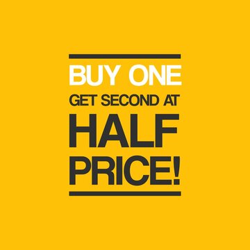 Buy One Get Second At Half Price. Isolated on yellow background. 