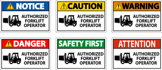 Caution Authorized Forklift Operator Sign
