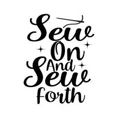 Sew On And Sew Forth SVG