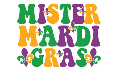 Fototapeta premium Mister Mardi Gras, Awesome Mardi Gras T-shirt design, EPS File Format.