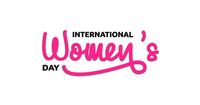 International Women's Day text animation with alpha channel. Handwritten inscription calligraphy typography. Great for celebrating the social, economic, cultural, and political achievements of women