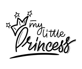My little princess. Handwritten text lettering calligraphy for baby shower party. Black vector text with crown. Simple outline marker
