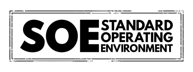 SOE - Standard Operating Environment is a standard implementation of an operating system and its associated software, acronym text concept stamp - obrazy, fototapety, plakaty