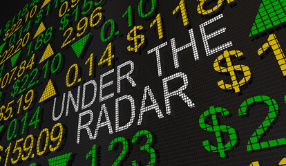 Under the Radar Stocks Unknown Unnoticed Good Sleeper Shares Buy Trade Make Money 3d Illustration