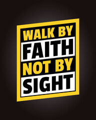 Spiritual Vision: 'Walk by Faith, Not by Sight' Biblical Typography Quotes