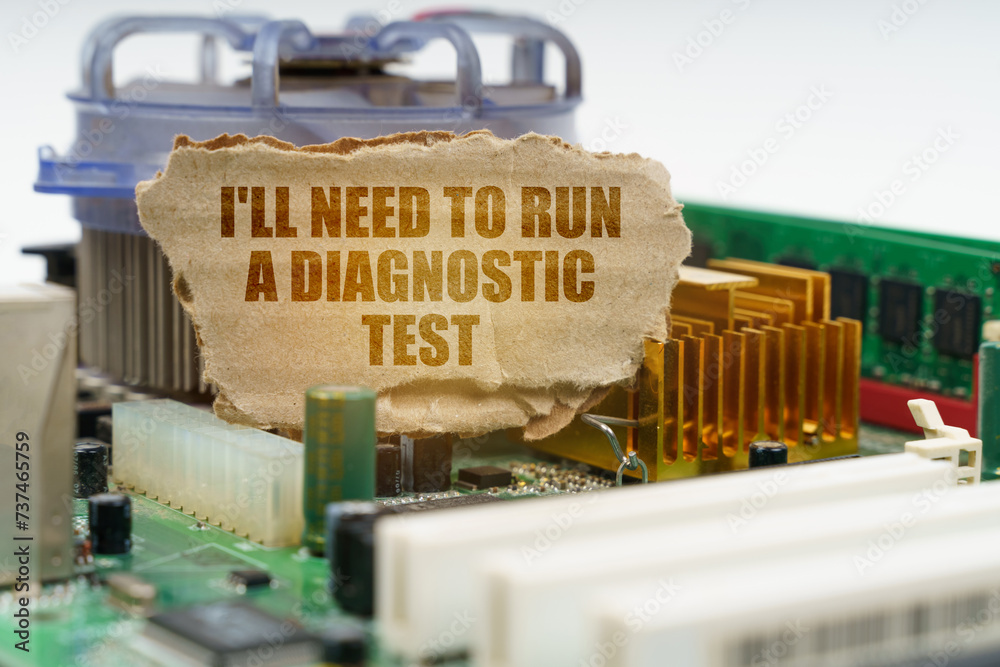 Poster On the computer motherboard there is a cardboard with the inscription - I'll need to run a diagnostic test