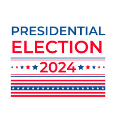 Fototapeta na wymiar Presidential election 2024 United States of America. USA Patriotic typography poster with white red blue stars and stripes. Vector template for banner, sticker, flyer, etc.