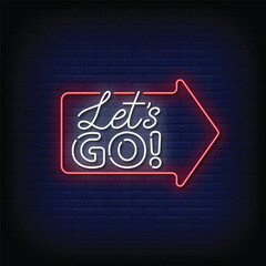 Neon Sign lets go with brick wall background vector