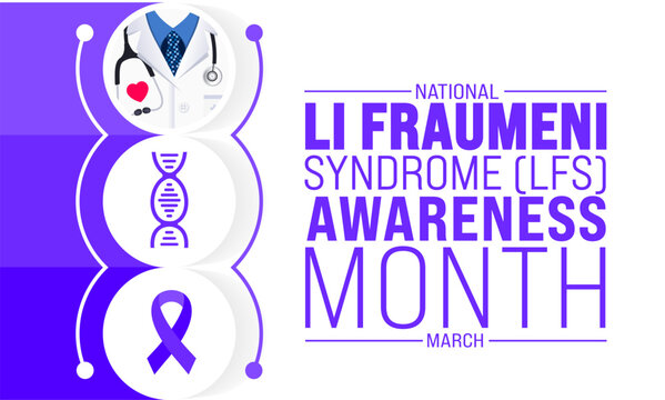 March is Li Fraumeni syndrome LFS Awareness Month background template. Holiday concept. use to background, banner, placard, card, and poster design template with text inscription and standard color.
