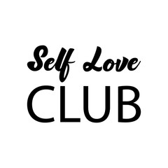 self love club black letter quote