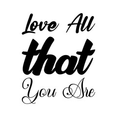 love all that you are black letter quote