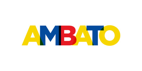 Ambato in the Ecuador emblem. The design features a geometric style, vector illustration with bold typography in a modern font. The graphic slogan lettering.