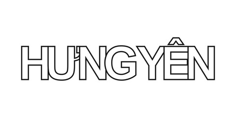 Hung Yen in the Vietnam emblem. The design features a geometric style, vector illustration with bold typography in a modern font. The graphic slogan lettering.