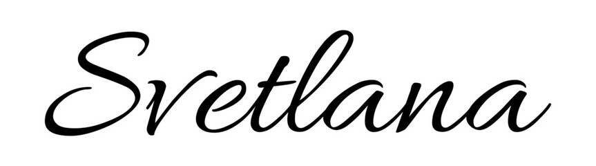 Svetlana  - black color - name written - ideal for websites,, presentations, greetings, banners, cards,, t-shirt, sweatshirt, prints, cricut, silhouette, sublimation
 - obrazy, fototapety, plakaty