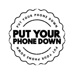 Put Your Phone Down text stamp, concept background