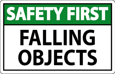 Safety First Sign, Falling Objects