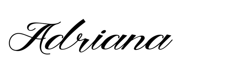 Adriana - black color - name written - ideal for websites,, presentations, greetings, banners, cards,, t-shirt, sweatshirt, prints, cricut, silhouette, sublimation

 - obrazy, fototapety, plakaty